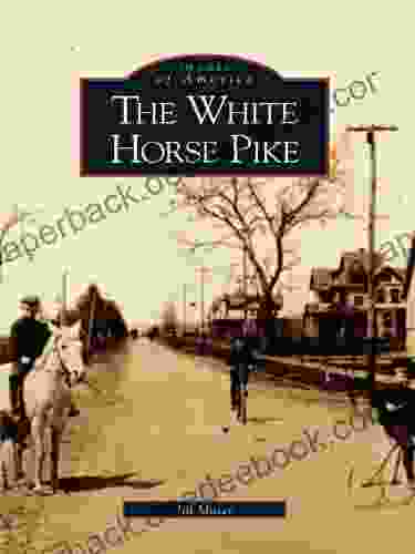 The White Horse Pike (Images of America)