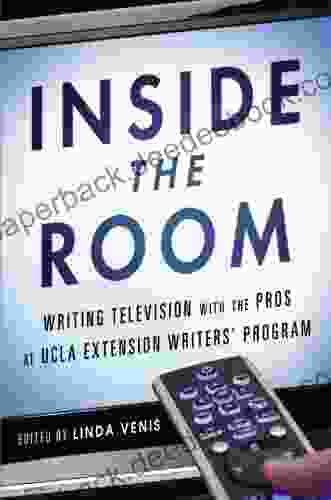 Inside The Room: Writing Television With The Pros At UCLA Extension Writers Program