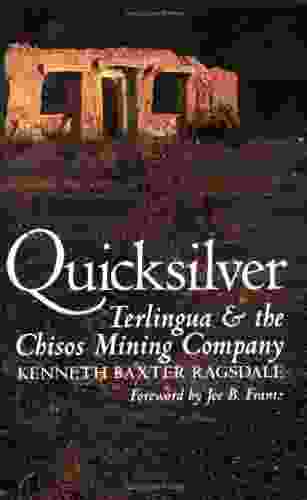 Quicksilver: Terlingua And The Chisos Mining Company