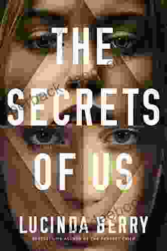 The Secrets Of Us Lucinda Berry