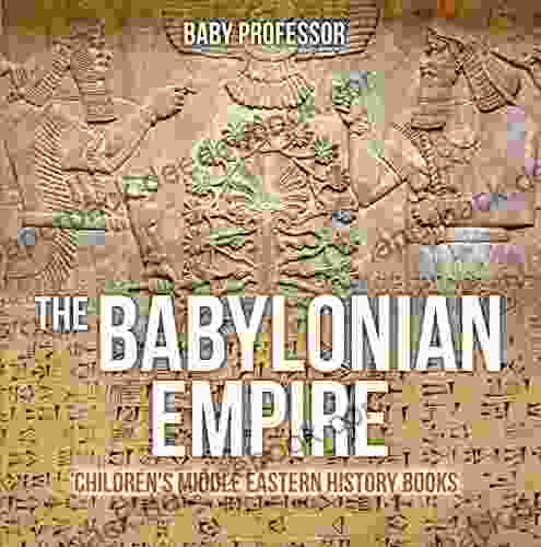 The Babylonian Empire Children s Middle Eastern History