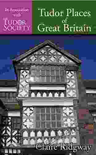 Tudor Places Of Great Britain