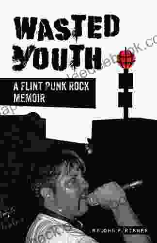 Wasted Youth: A Flint Punk Rock Memoir