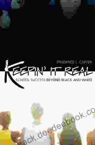 Keepin It Real: School Success Beyond Black And White: Why School Success Has No Color (Transgressing Boundaries: Studies In Black Politics And Black Communities)