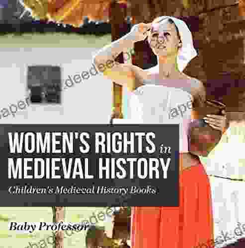 Women s Rights in Medieval History Children s Medieval History